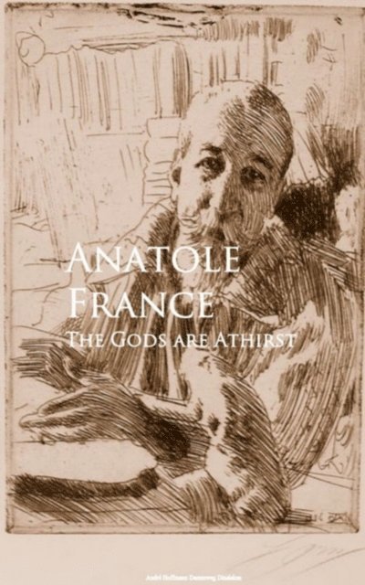 Anatole France - Gods are Athirst, E-bok