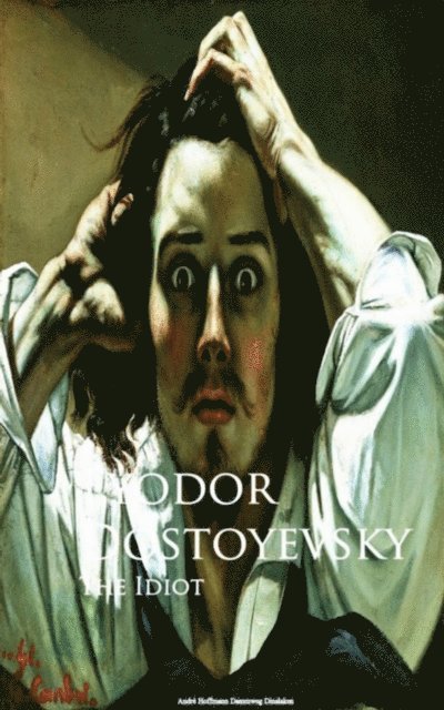 Fyodor Dostoyevsky - Idiot, E-bok