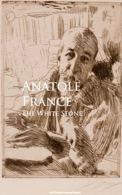 Anatole France - White Stone, E-bok