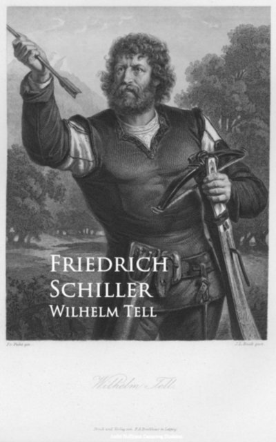 Friedrich Schiller - Wilhelm Tell, E-bok