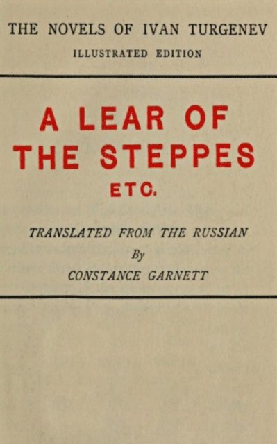 Ivan Sergeevich Turgenev - Lear of the Steppes, E-bok
