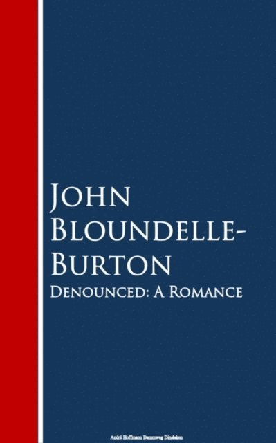 John Bloundelle-Burton - Denounced, E-bok