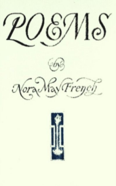Nora May French - Poems, E-bok