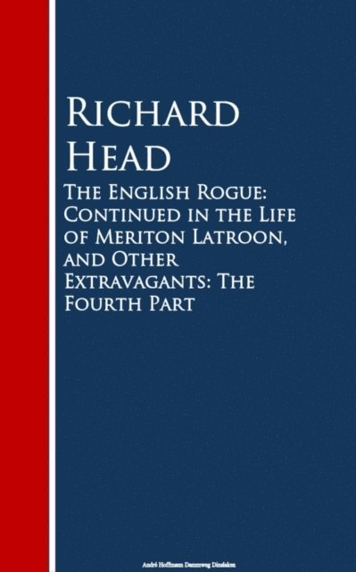 Richard Head - English Rogue, E-bok