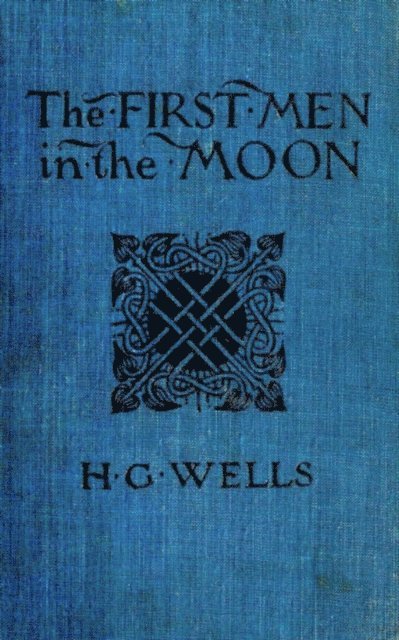H. G. Wells - First Men in the Moon, E-bok