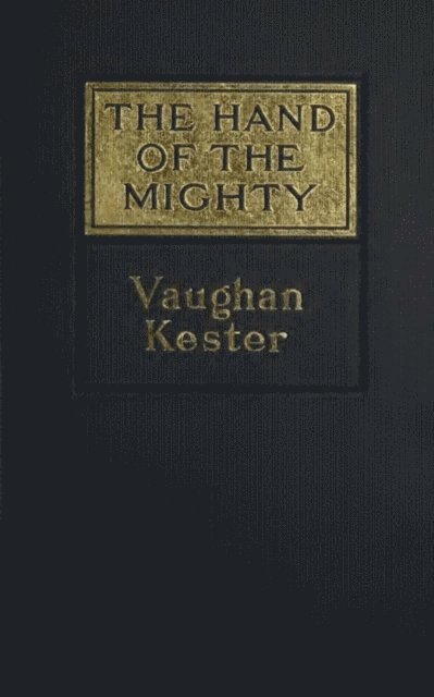 Vaughan Kester - Hand of the Mighty and Other Stories, E-bok