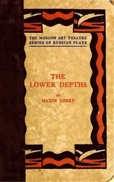 Maksim Gorky - Lower Depths, E-bok