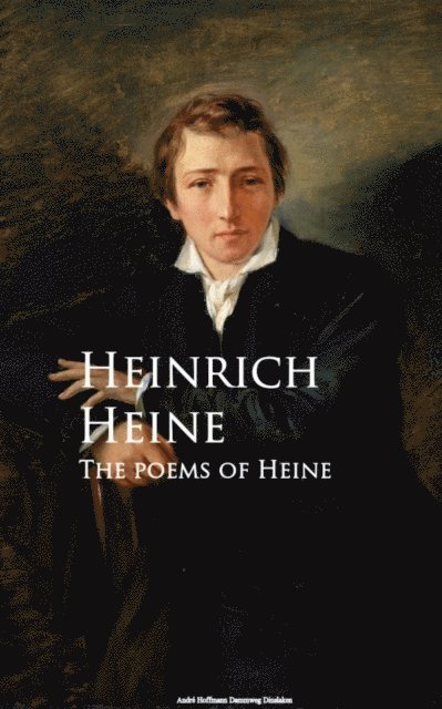 Heinrich Heine - poems of Heine, E-bok