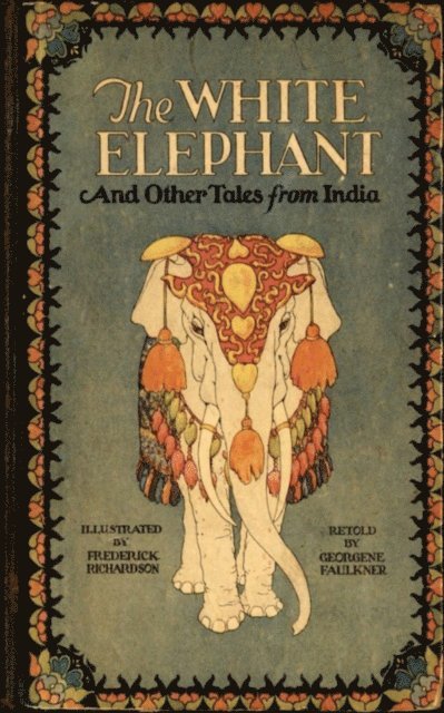 Georgene Faulkner - White Elephant and Other Tales From India, E-bok