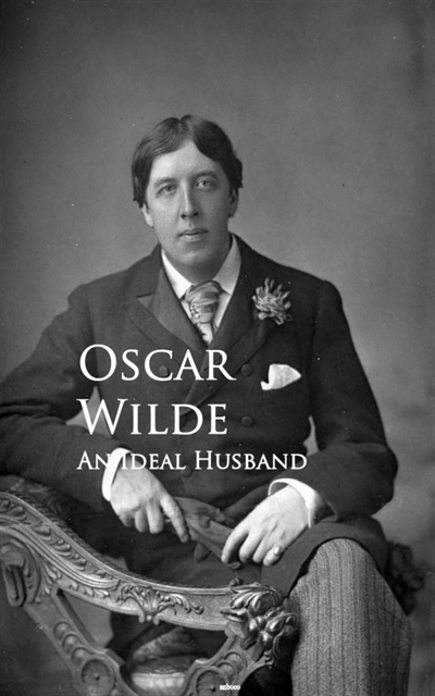 Oscar Wilde - Ideal Husband, E-bok