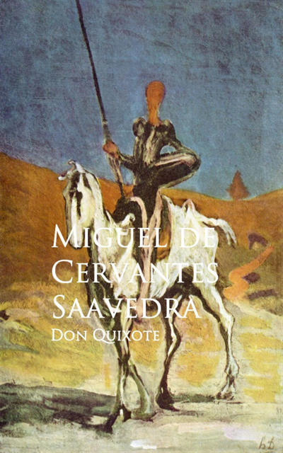 Miguel de Cervantes Saavedra - Don Quixote, E-bok