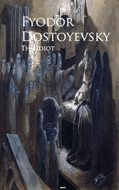 Fyodor Dostoyevsky - Idiot, E-bok