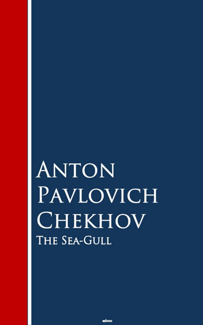 Anton Pavlovich Chekhov - Sea-Gull, E-bok