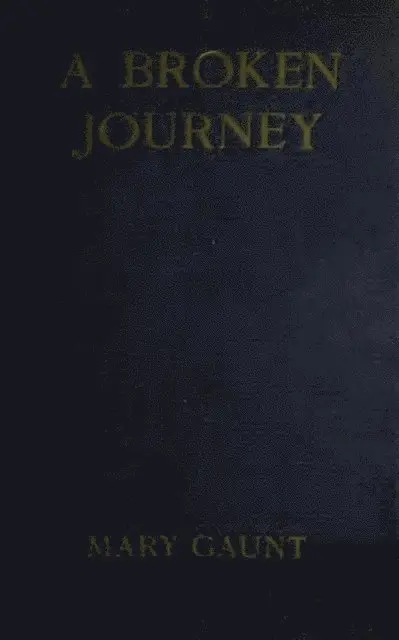 Mary Gaunt - Broken Journey, E-bok. Tillgänglighet: Lägg i varukorg