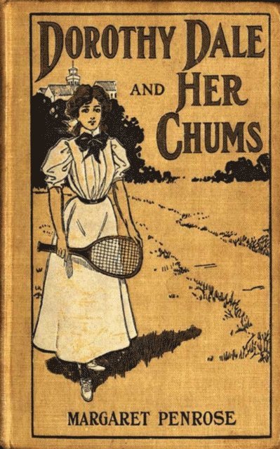 Margaret Penrose - Dorothy Dale and Her Chums, E-bok