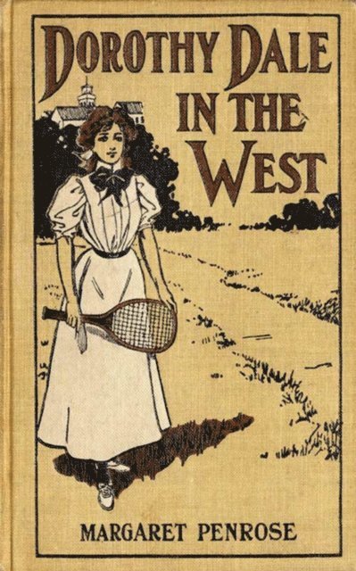 Margaret Penrose - Dorothy Dale in the West, E-bok