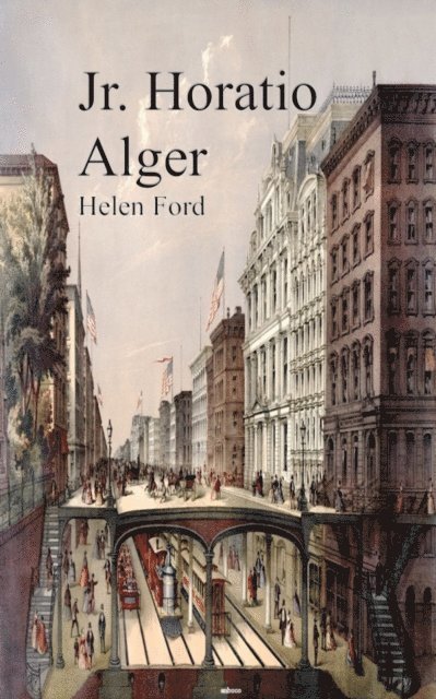 Jr. Horatio Alger - Helen Ford, E-bok. Tillgänglighet: Lägg i varukorg