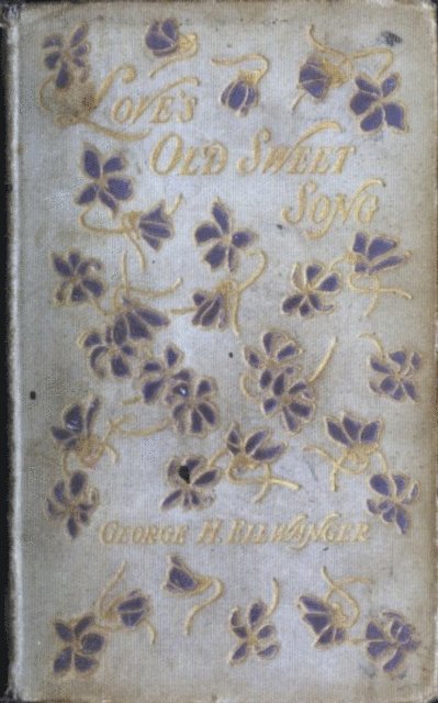 George H. Ellwanger - Love's Old Sweet Song, E-bok