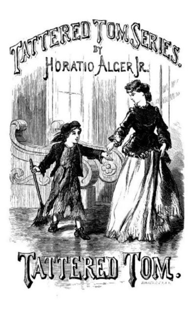Jr. Horatio Alger - Tattered Tom or The Story of a Street Arab, E-bok. Tillgänglighet: Lägg i varukorg