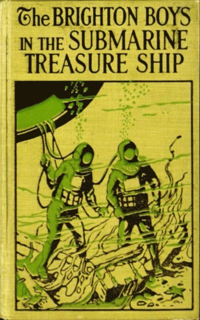 James R. Driscoll - Brighton Boys in the Submarine Treasure Ship, E-bok