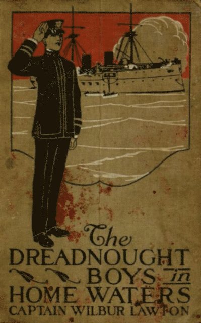 John Henry Goldfrap - Dreadnought Boys in Home Waters, E-bok