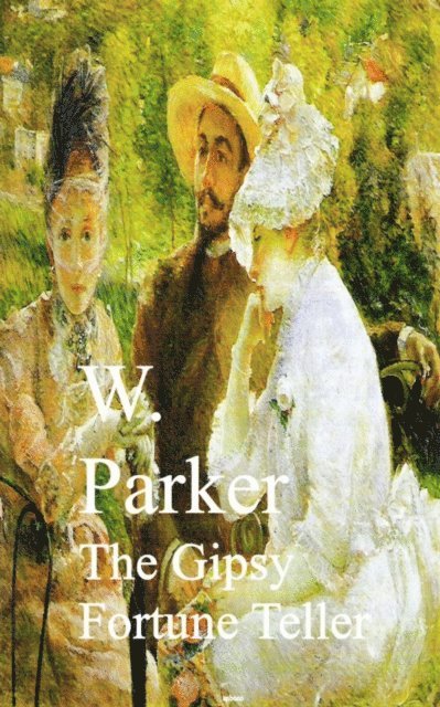 W. Parker - Gipsy Fortune Teller, E-bok