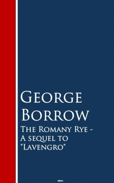George Borrow - Romany Rye, E-bok