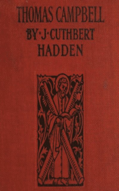 J. Cuthbert Hadden - Thomas Campbell, E-bok