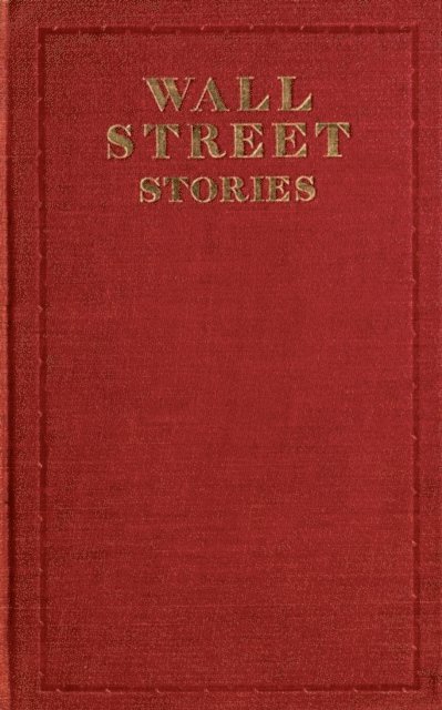 Edwin Lefevre - Wall Street Stories, E-bok