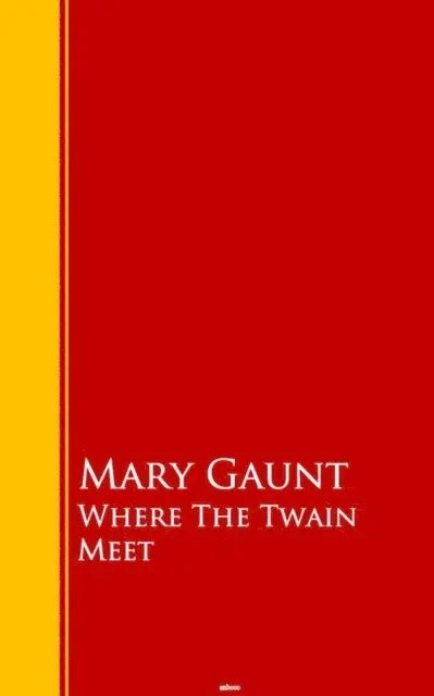 Mary Gaunt - Where The Twain Meet, E-bok. Tillgänglighet: Lägg i varukorg