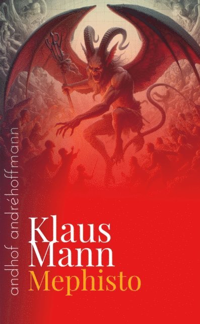 Klaus Mann, Andre Hoffmann - Mephisto, E-bok