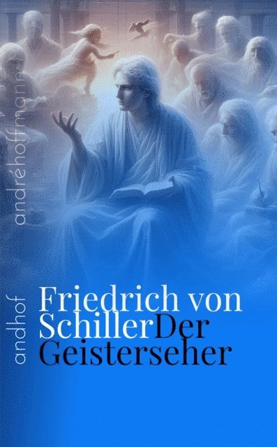 Friedrich Schiller, Johann Christoph Friedrich von Schiller, Andre Hoffmann - Der Geisterseher, E-bok