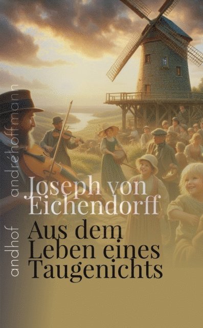 Joseph von Eichendorff, Andre Hoffmann - Aus dem Leben eines Taugenichts, E-bok