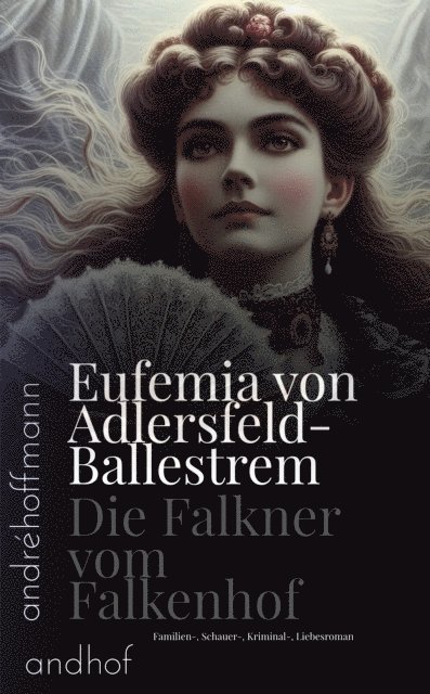 Eufemia von Adlersfeld-Ballestrem, Andre Hoffmann - Falkner vom Falkenhof, E-bok