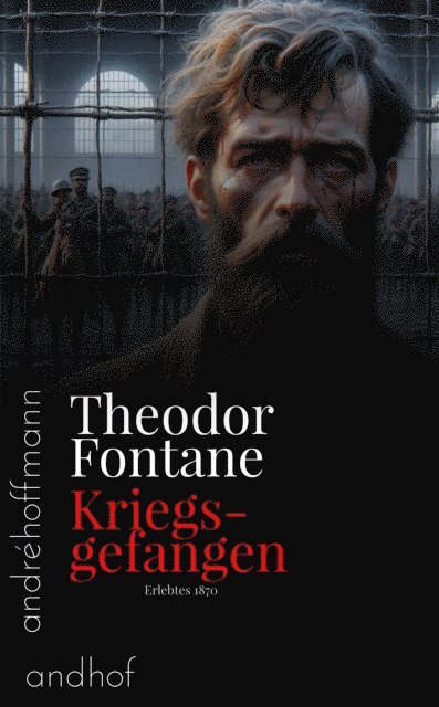 Theodor Fontane, Andre Hoffmann - Kriegsgefangen, E-bok