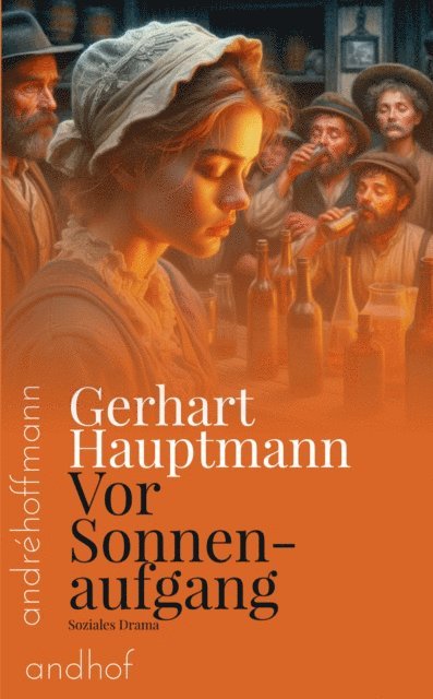 Gerhart Hauptmann, Andre Hoffmann - Vor Sonnenaufgang, E-bok