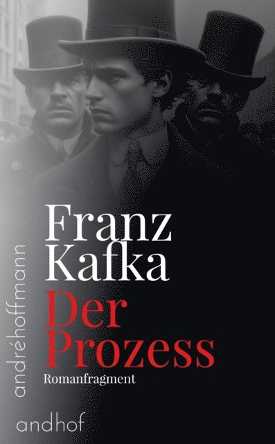 Franz Kafka, Andre Hoffmann - Der Prozess, E-bok