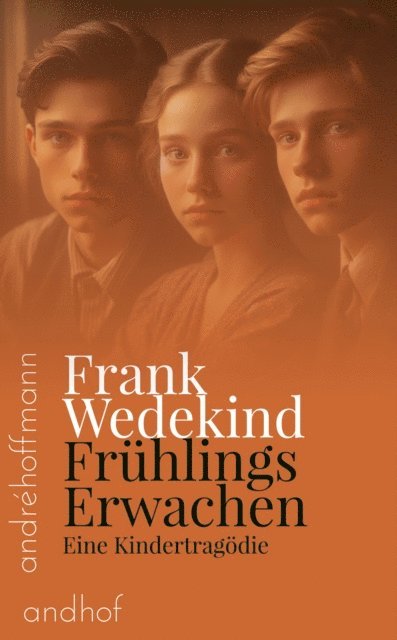 Frank Wedekind, Andre Hoffmann - Frühlings Erwachen, E-bok