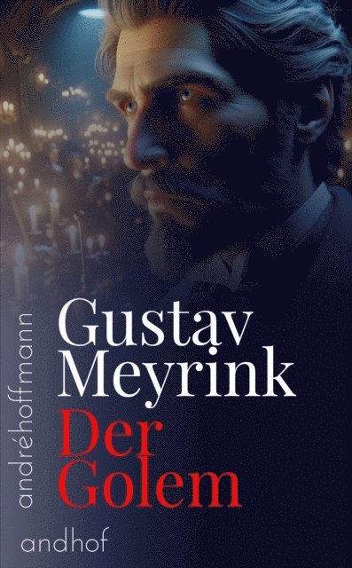 Gustav Meyrink, Andre Hoffmann - Der Golem, E-bok