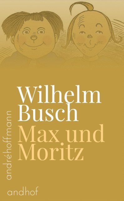 Wilhelm Busch, Andre Hoffmann - Max und Moritz, E-bok