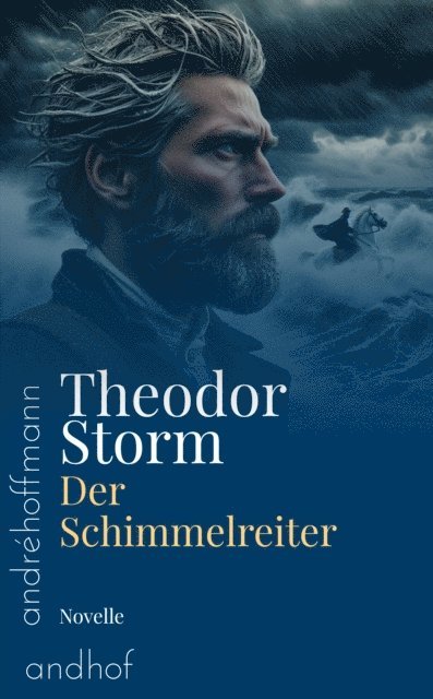 Theodor Storm, Andre Hoffmann - Der Schimmelreiter, E-bok