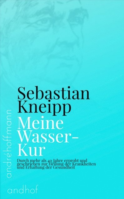 Sebastian Kneipp, Andre Hoffmann - Meine Wasser-Kur, E-bok