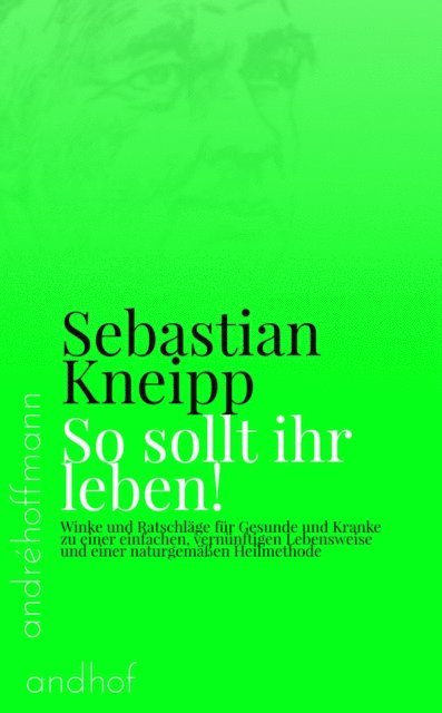 Sebastian Kneipp, Andre Hoffmann - So sollt ihr leben!, E-bok