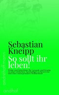 So sollt ihr leben!