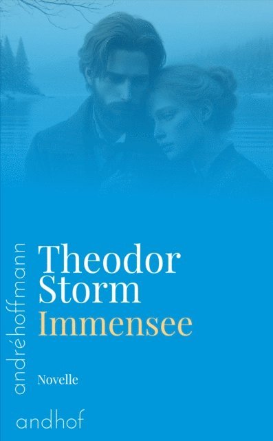 Theodor Storm, Andre Hoffmann - Immensee, E-bok
