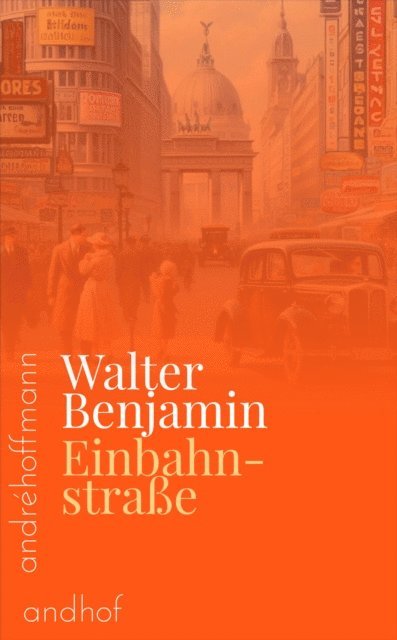Walter Benjamin, Andre Hoffmann - Einbahnstraße, E-bok