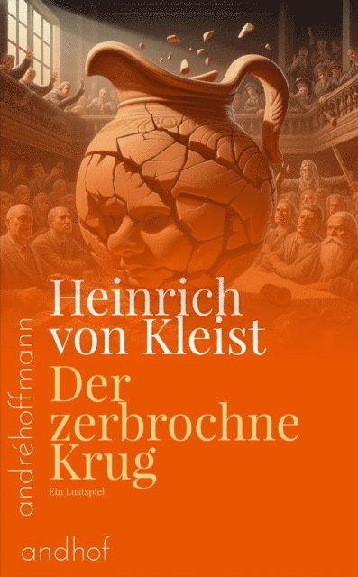 Heinrich von Kleist, Andre Hoffmann - Der zerbrochne Krug,, E-bok