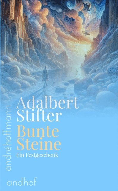 Adalbert Stifter, Andre Hoffmann - Bunte Steine, E-bok