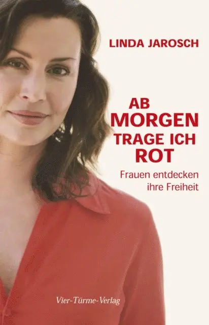 Linda Jarosch - Ab Morgen trage ich rot, E-bok. Tillgänglighet: Lägg i varukorg