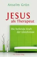 Anselm Grün - Jesus als Therapeut, Inbunden. Tillgänglighet: Lägg i varukorg